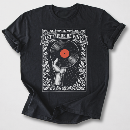 Let There Be Vinyl T-Shirt
