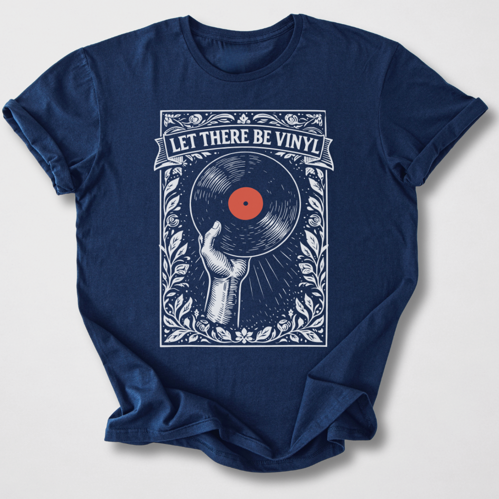 Let There Be Vinyl T-Shirt