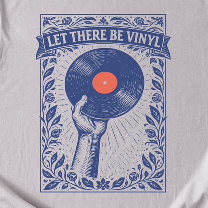 Let There Be Vinyl T-Shirt