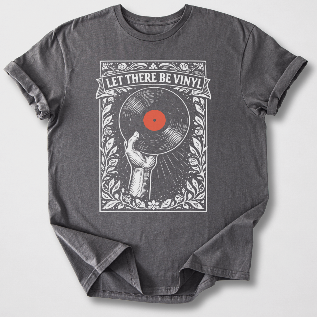 Let There Be Vinyl T-Shirt