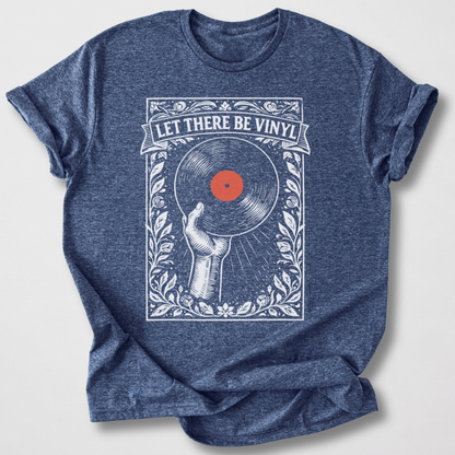 Let There Be Vinyl T-Shirt