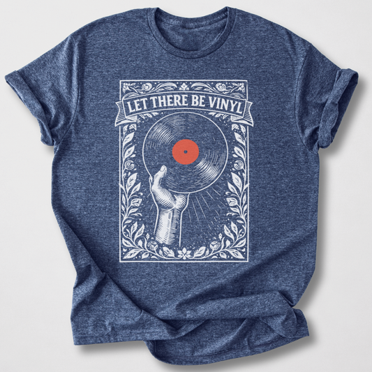Let There Be Vinyl T-Shirt