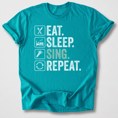 Eat Sleep Sing Repeat T-Shirt