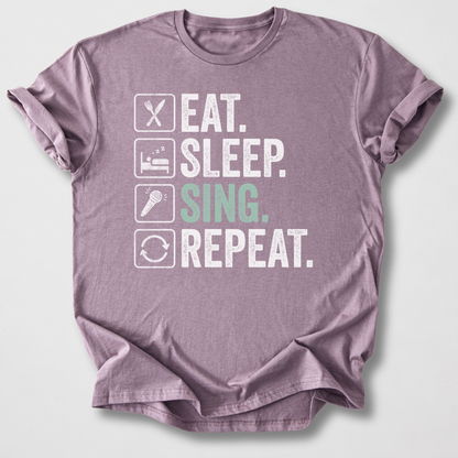 Eat Sleep Sing Repeat T-Shirt