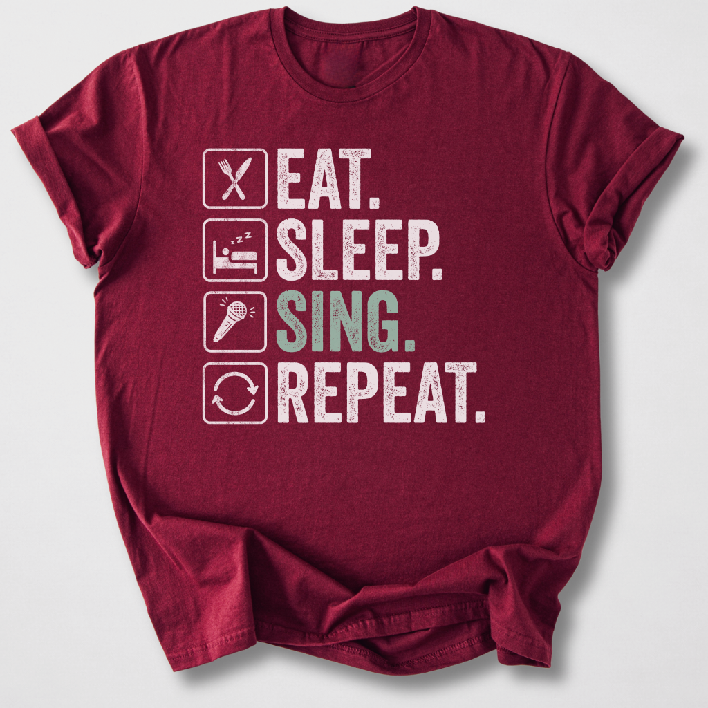 Eat Sleep Sing Repeat T-Shirt