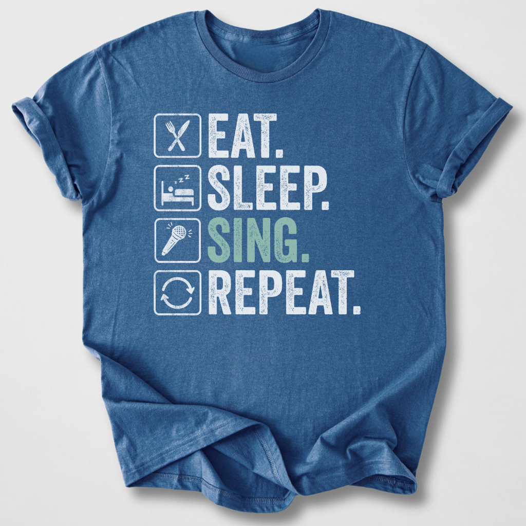 Eat Sleep Sing Repeat T-Shirt