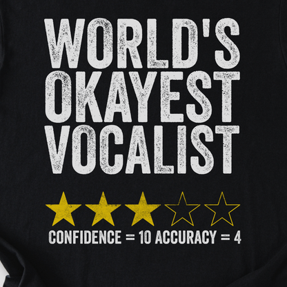 World's Okayest Vocalist T-Shirt