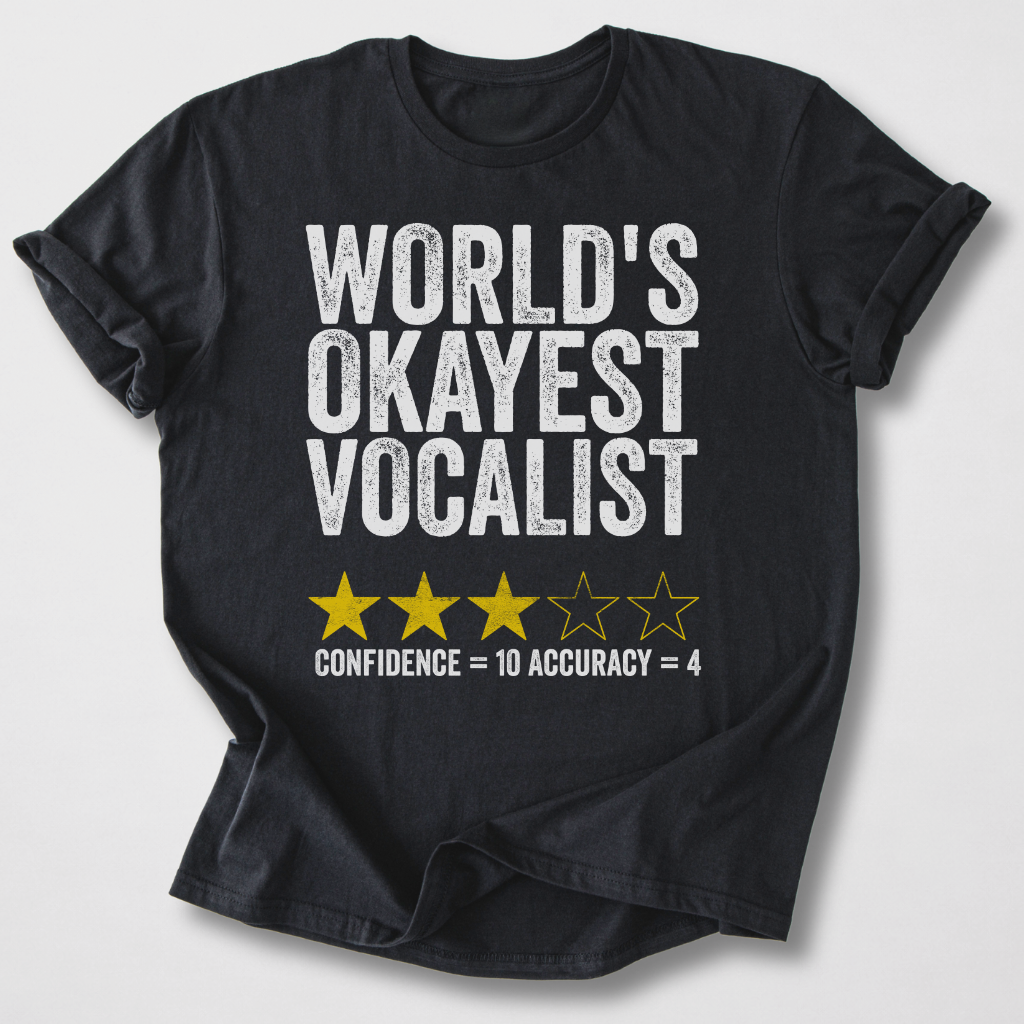 World's Okayest Vocalist T-Shirt