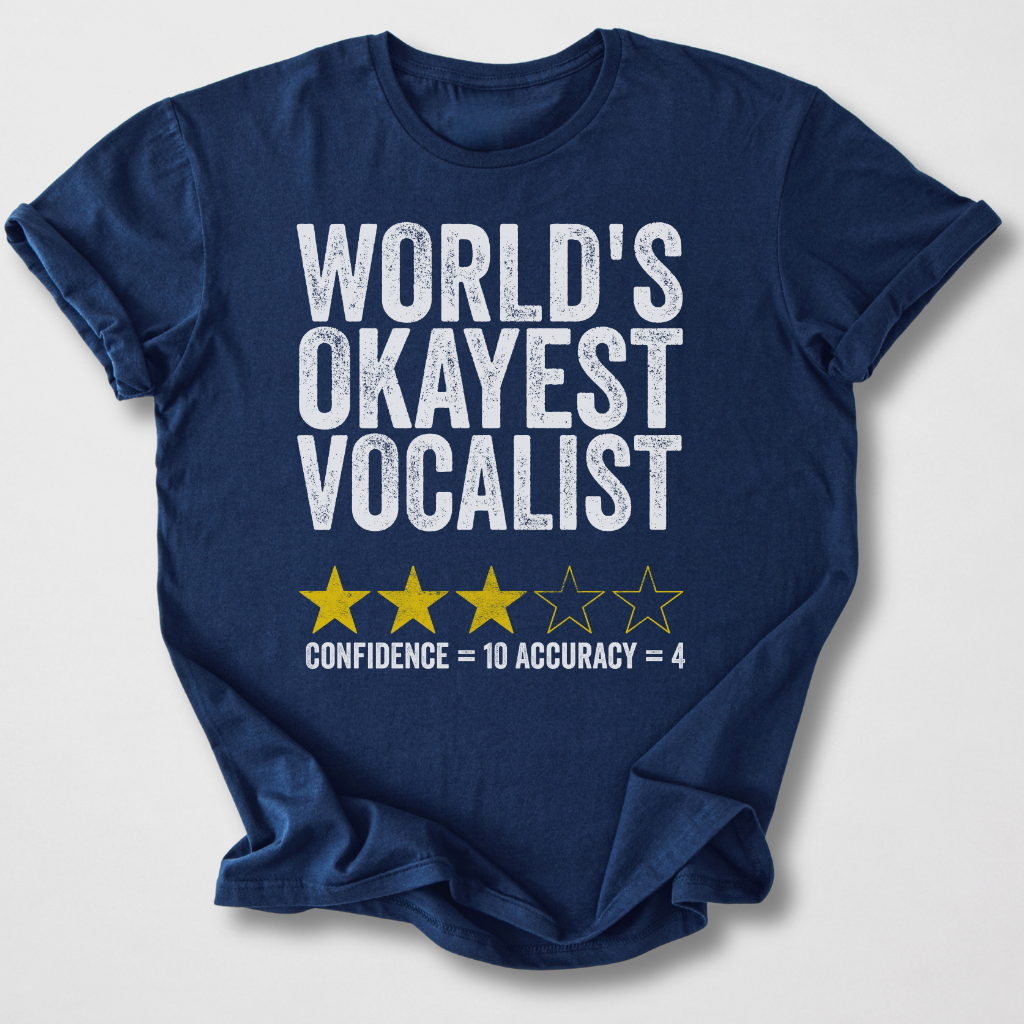 World's Okayest Vocalist T-Shirt