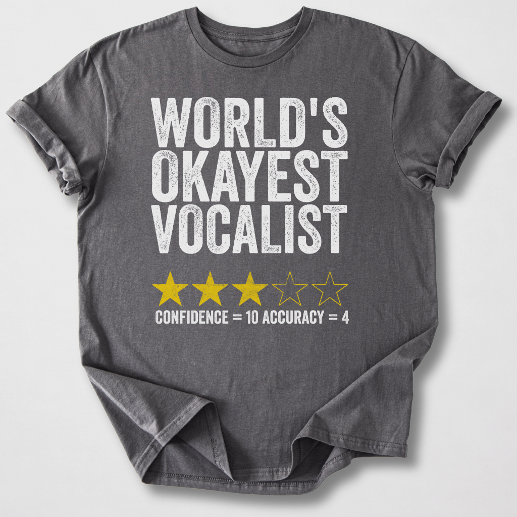 World's Okayest Vocalist T-Shirt