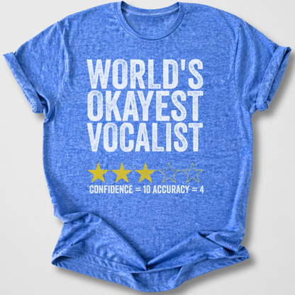 World's Okayest Vocalist T-Shirt