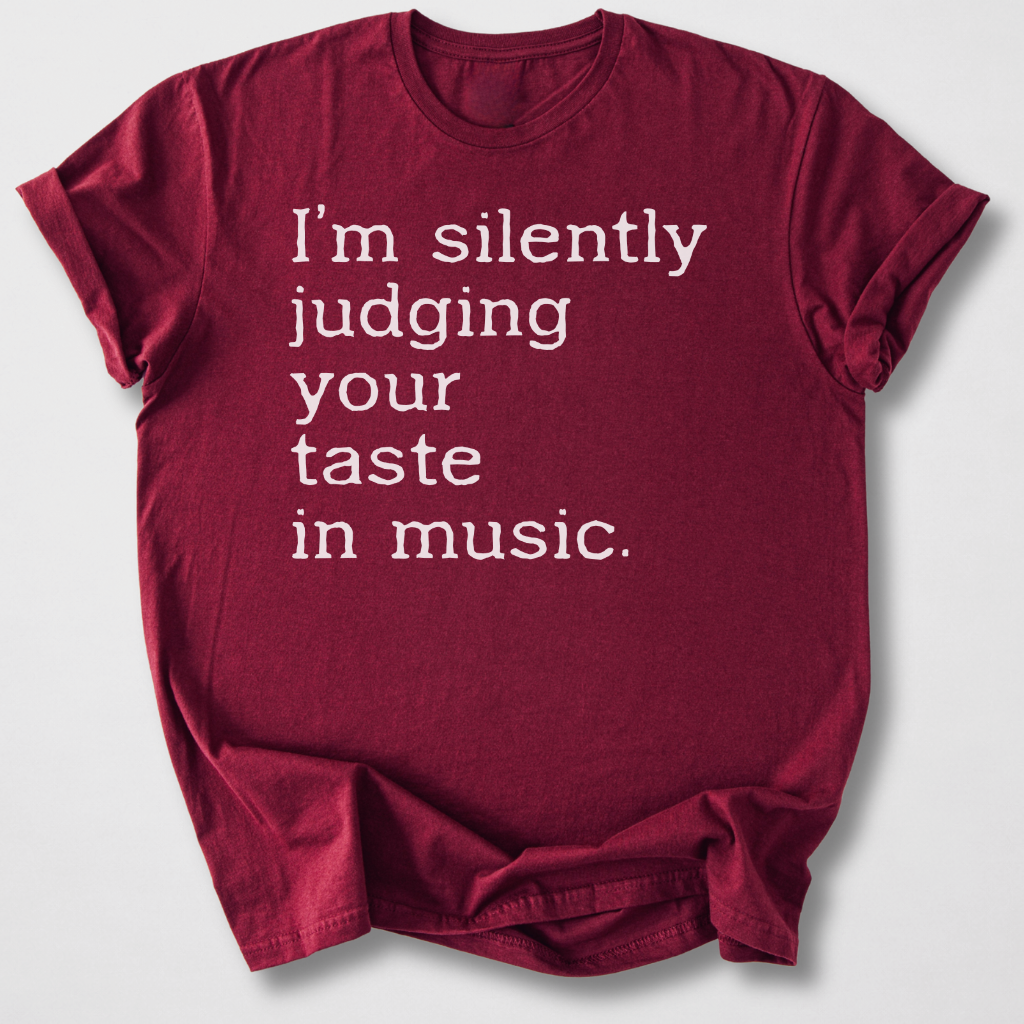 Silently Judging Your Music T-Shirt