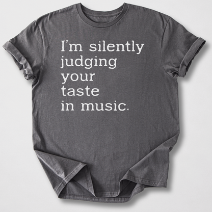 Silently Judging Your Music T-Shirt
