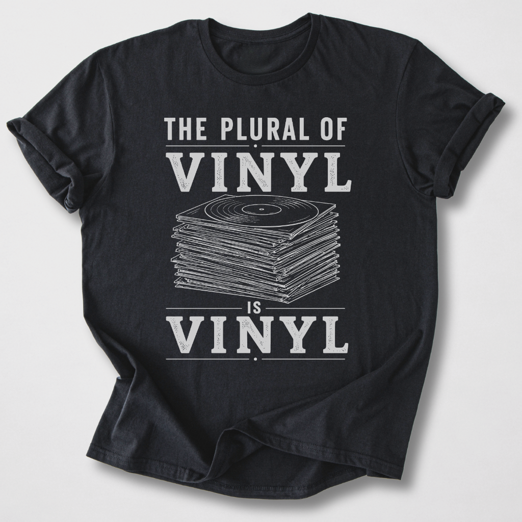 The Plural Of Vinyl T-Shirt