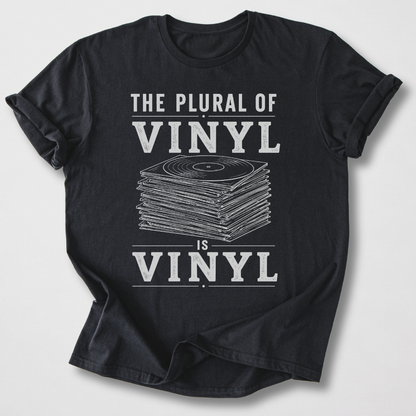 The Plural Of Vinyl T-Shirt