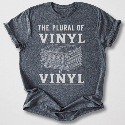 The Plural Of Vinyl T-Shirt