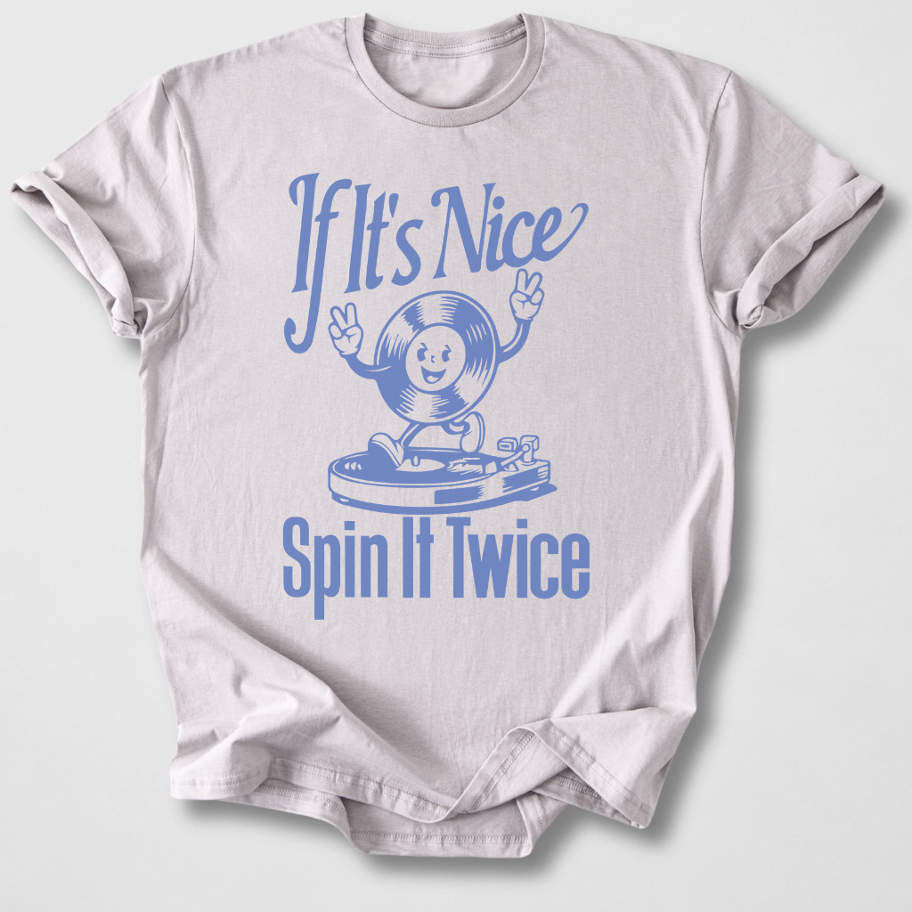 If It's Nice Spin It Twice Vinyl T-Shirt