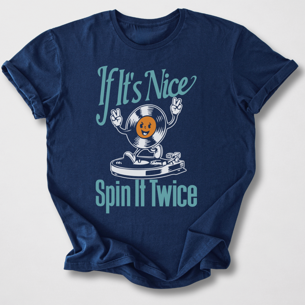 If It's Nice Spin It Twice Vinyl T-Shirt