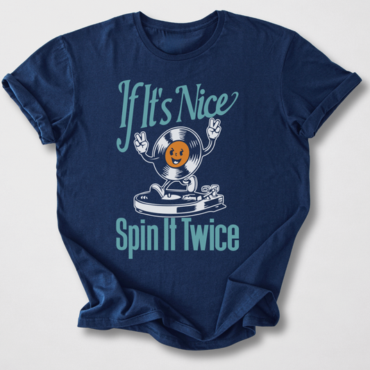 If It's Nice Spin It Twice Vinyl T-Shirt