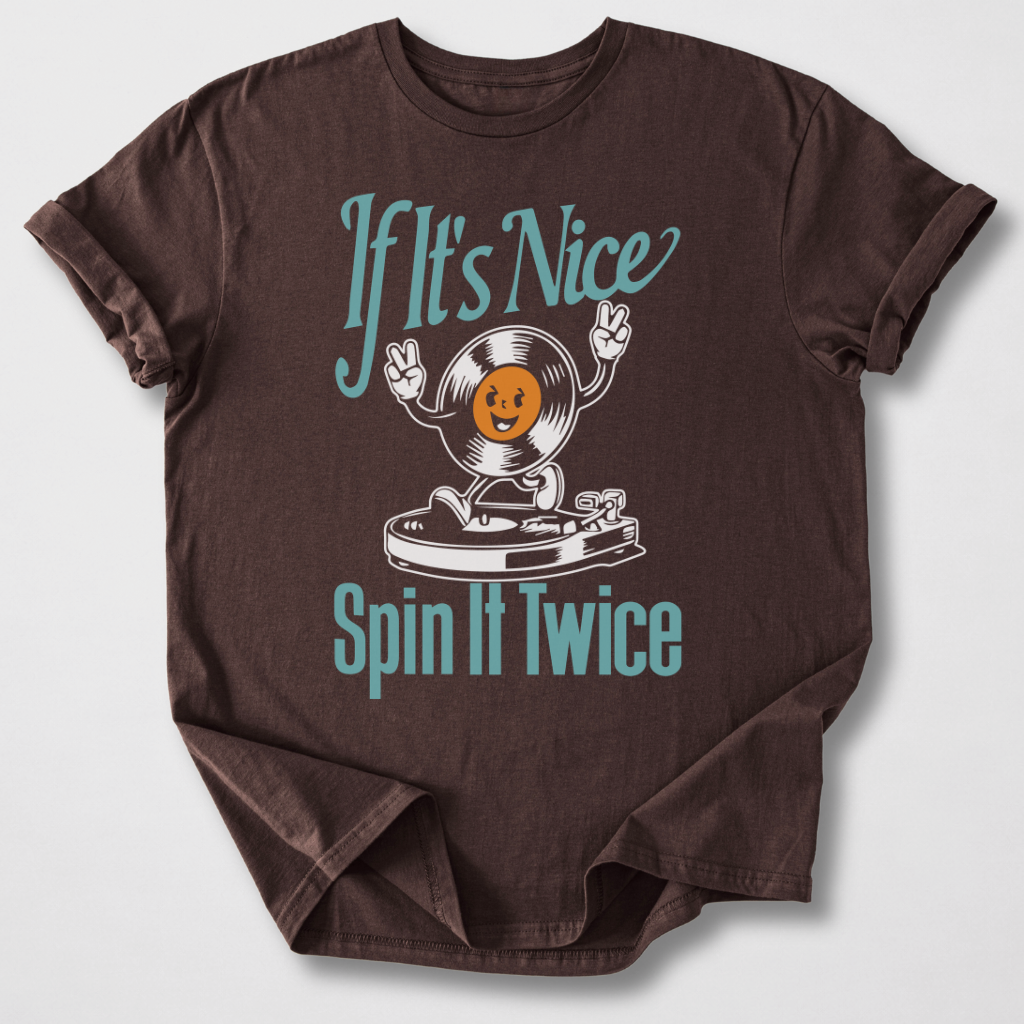If It's Nice Spin It Twice Vinyl T-Shirt