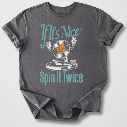 If It's Nice Spin It Twice Vinyl T-Shirt