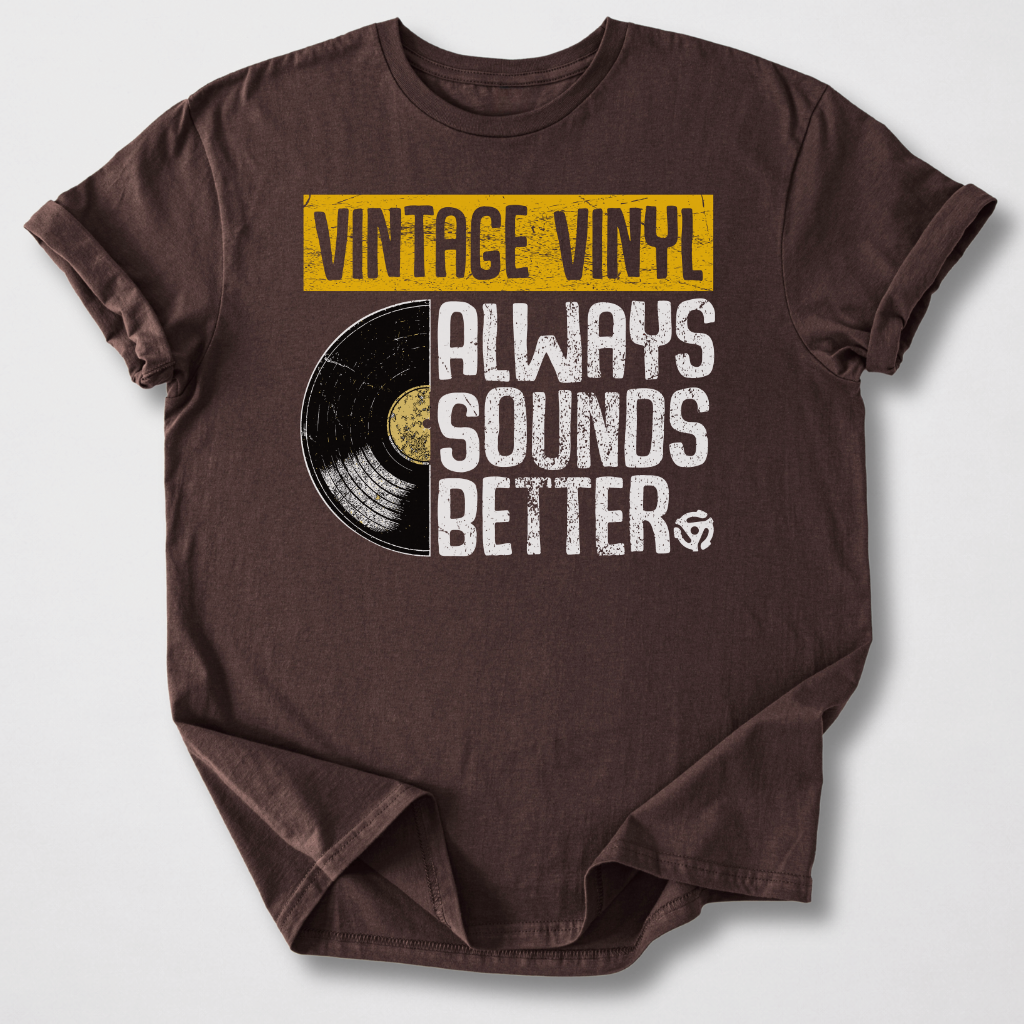 Vintage Vinyl Always Sounds Better T-Shirt