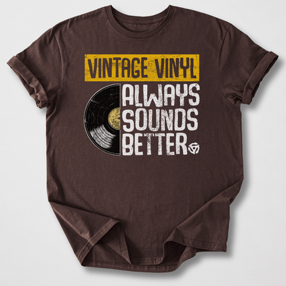 Vintage Vinyl Always Sounds Better T-Shirt