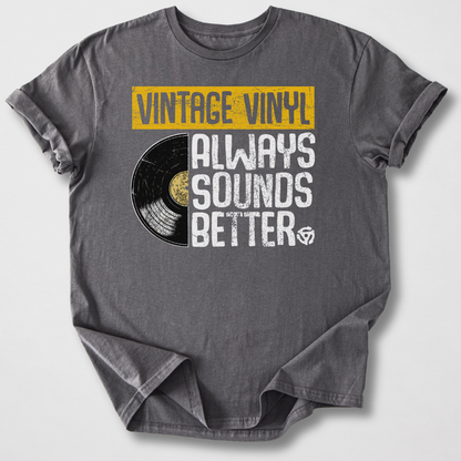Vintage Vinyl Always Sounds Better T-Shirt