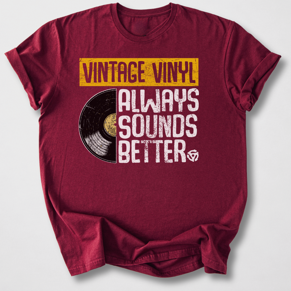 Vintage Vinyl Always Sounds Better T-Shirt