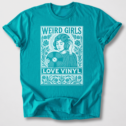 Weird Girls Love Vinyl T-Shirt