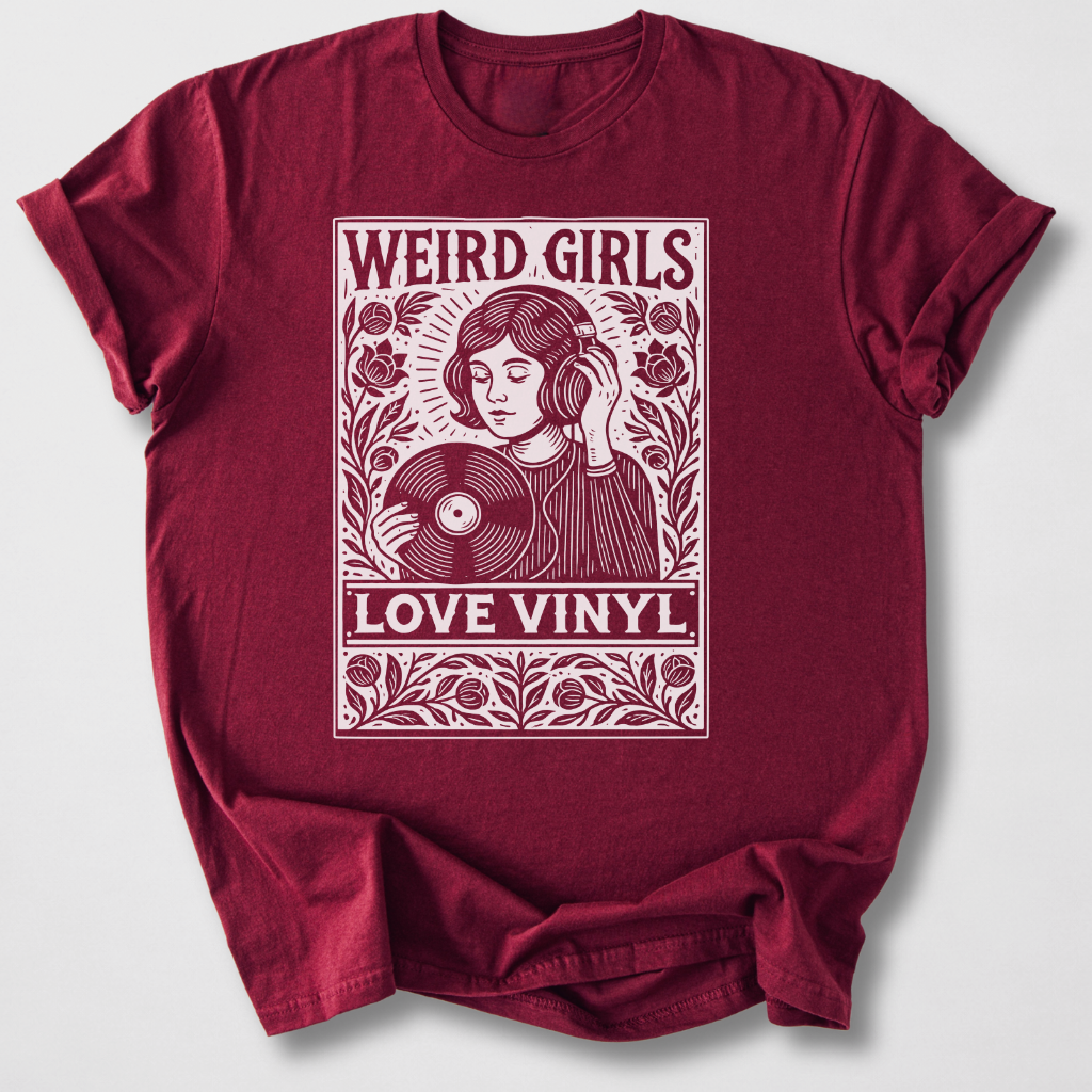 Weird Girls Love Vinyl T-Shirt