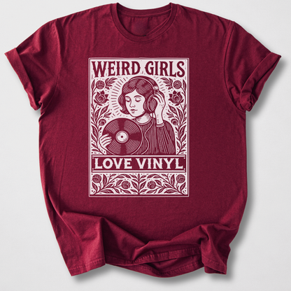 Weird Girls Love Vinyl T-Shirt