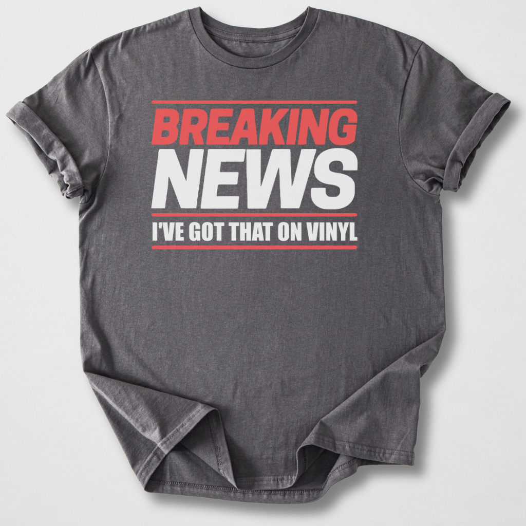 Breaking News Vinyl T-Shirt