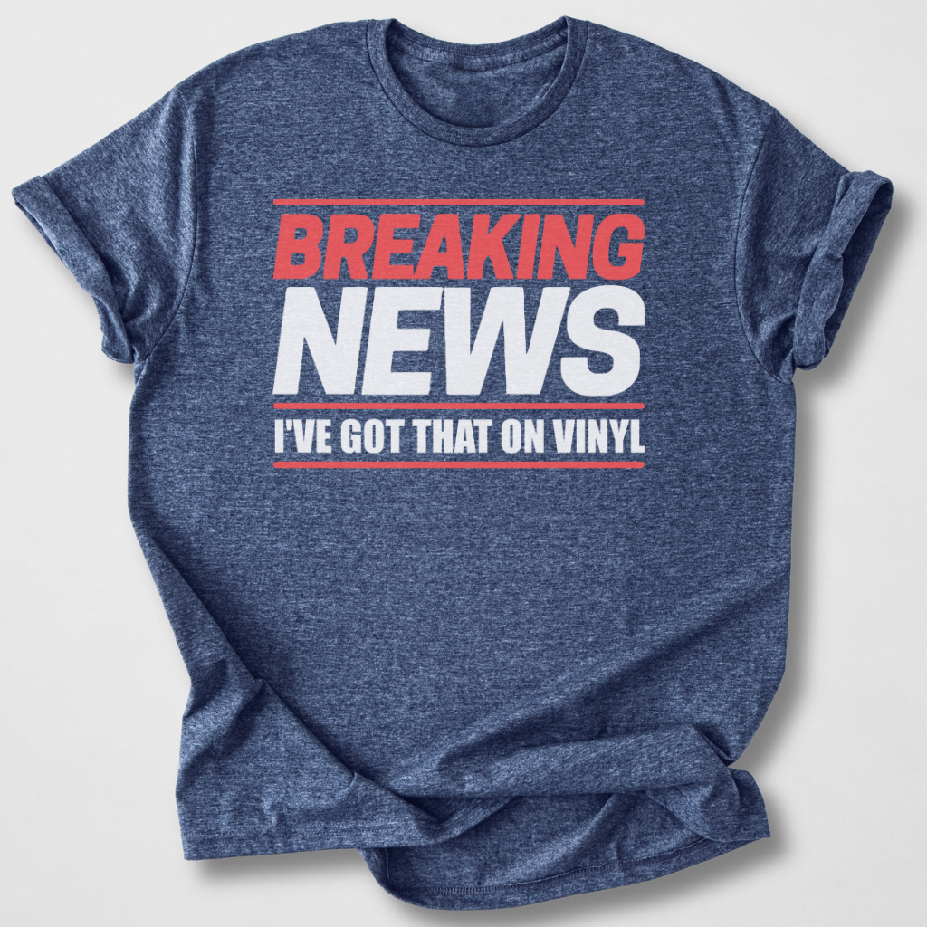 Breaking News Vinyl T-Shirt