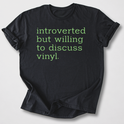 Willing To Discuss Vinyl T-Shirt