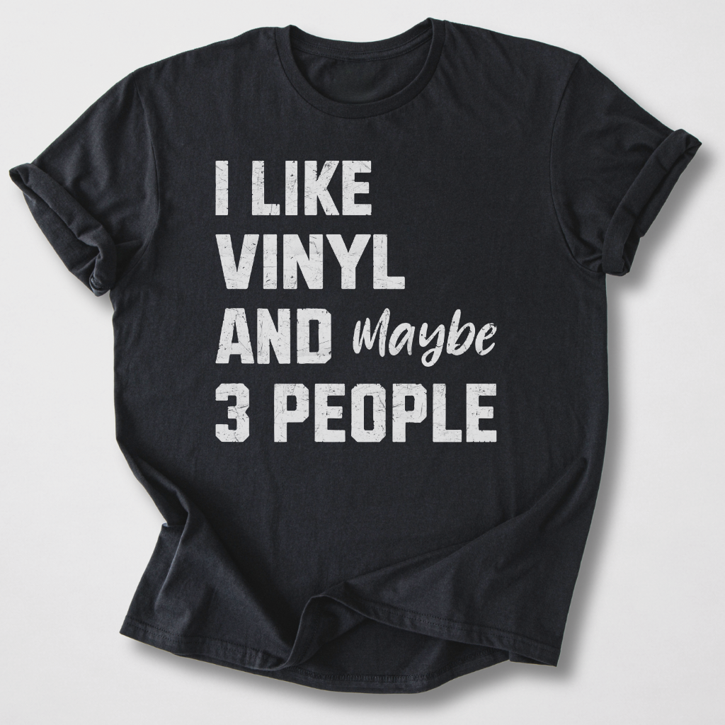 I Like Vinyl T-Shirt