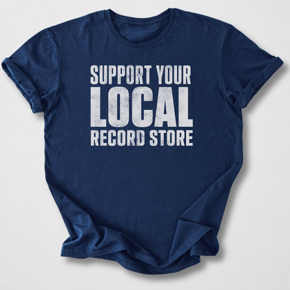 Support Your Record Store T-Shirt