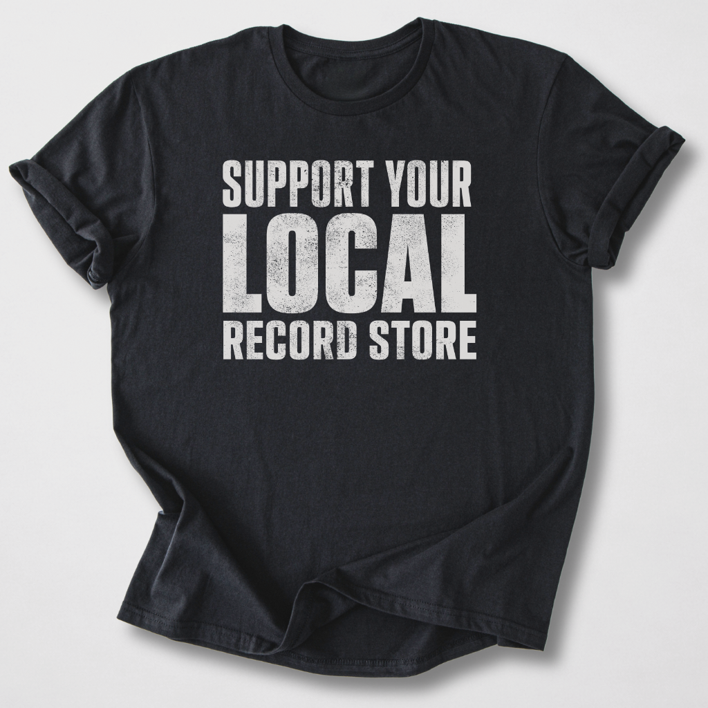 Support Your Record Store T-Shirt