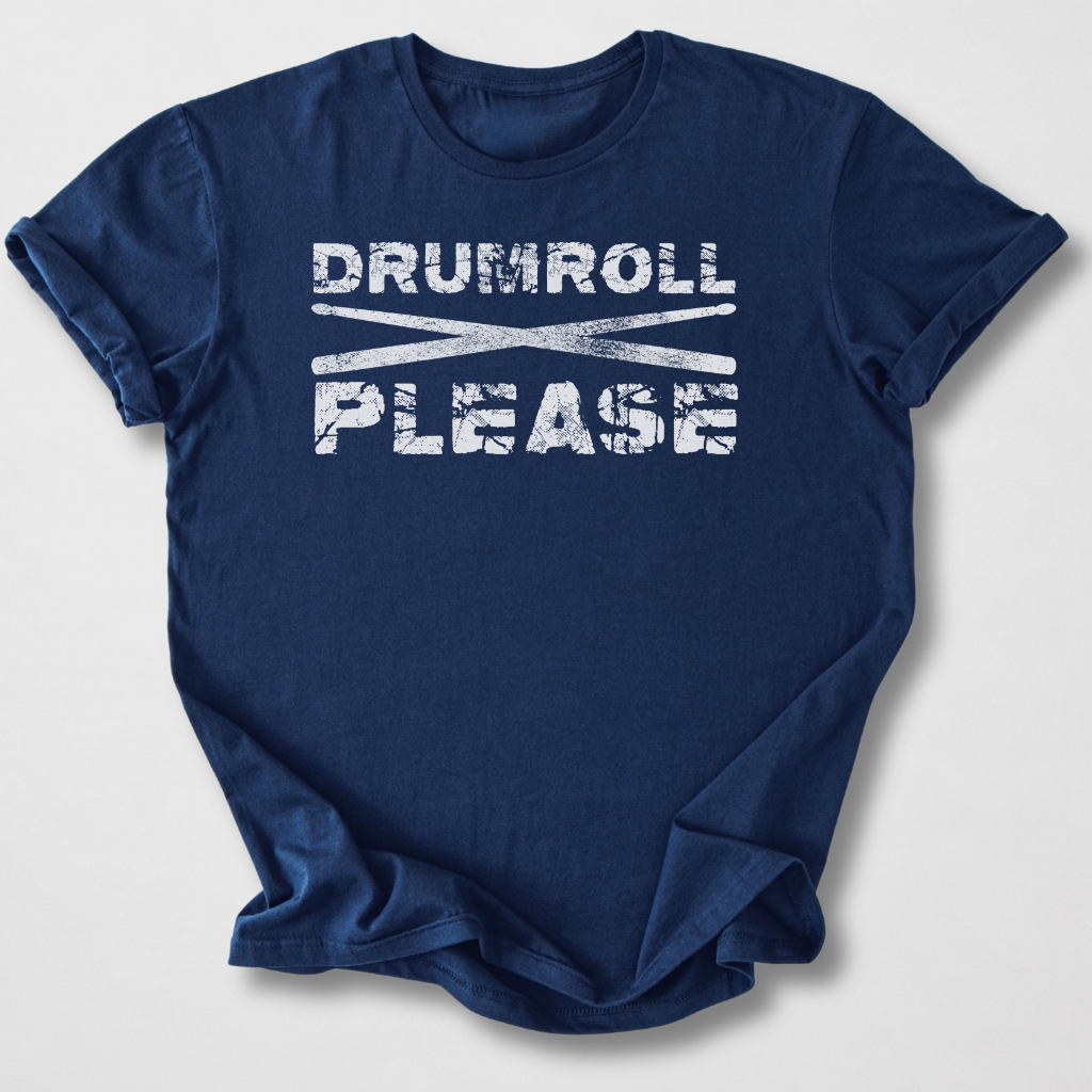 Drumroll Please T-Shirt