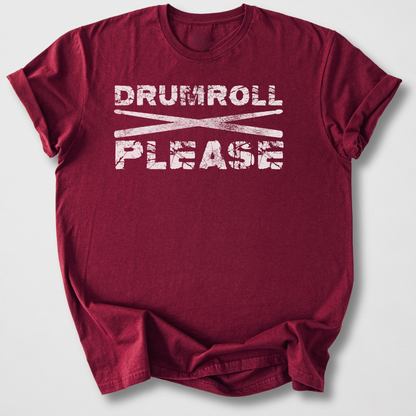 Drumroll Please T-Shirt