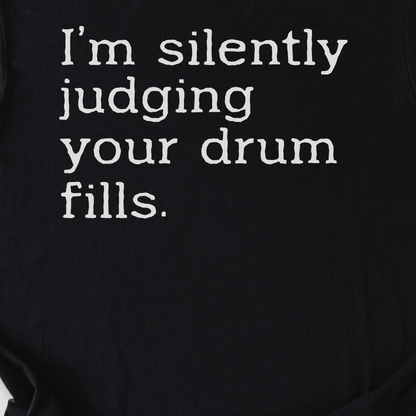Silently Judging Drum Fills T-Shirt