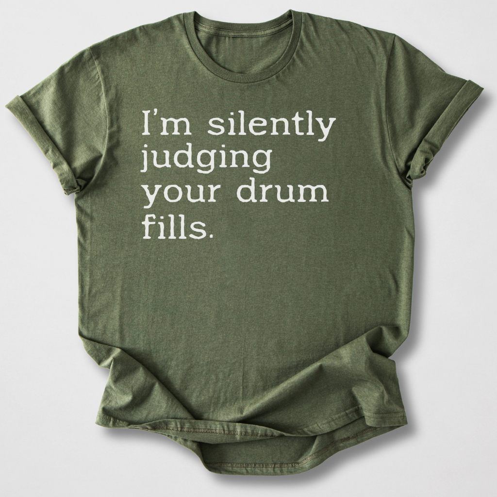 Silently Judging Drum Fills T-Shirt