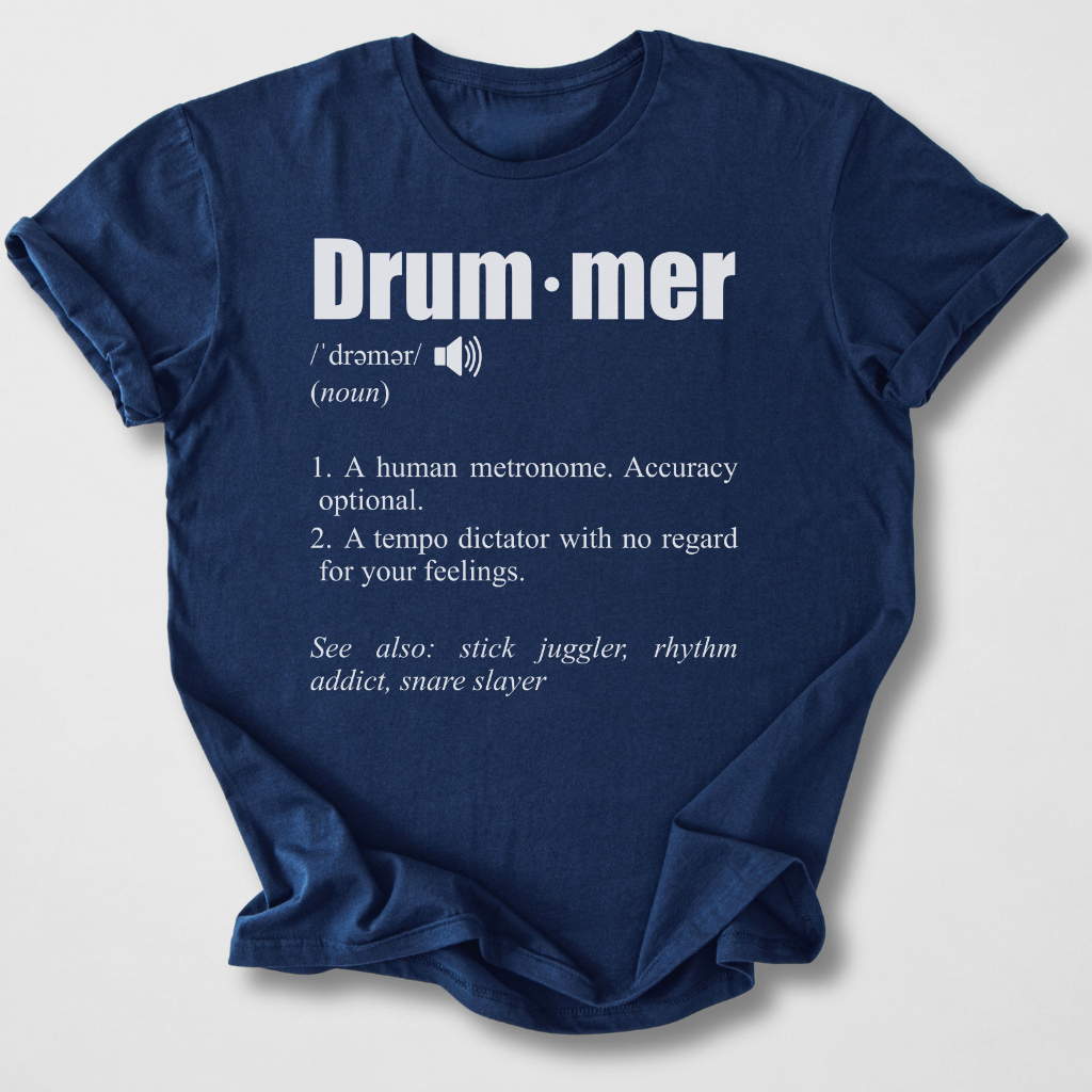 Drummer Definition T-Shirt
