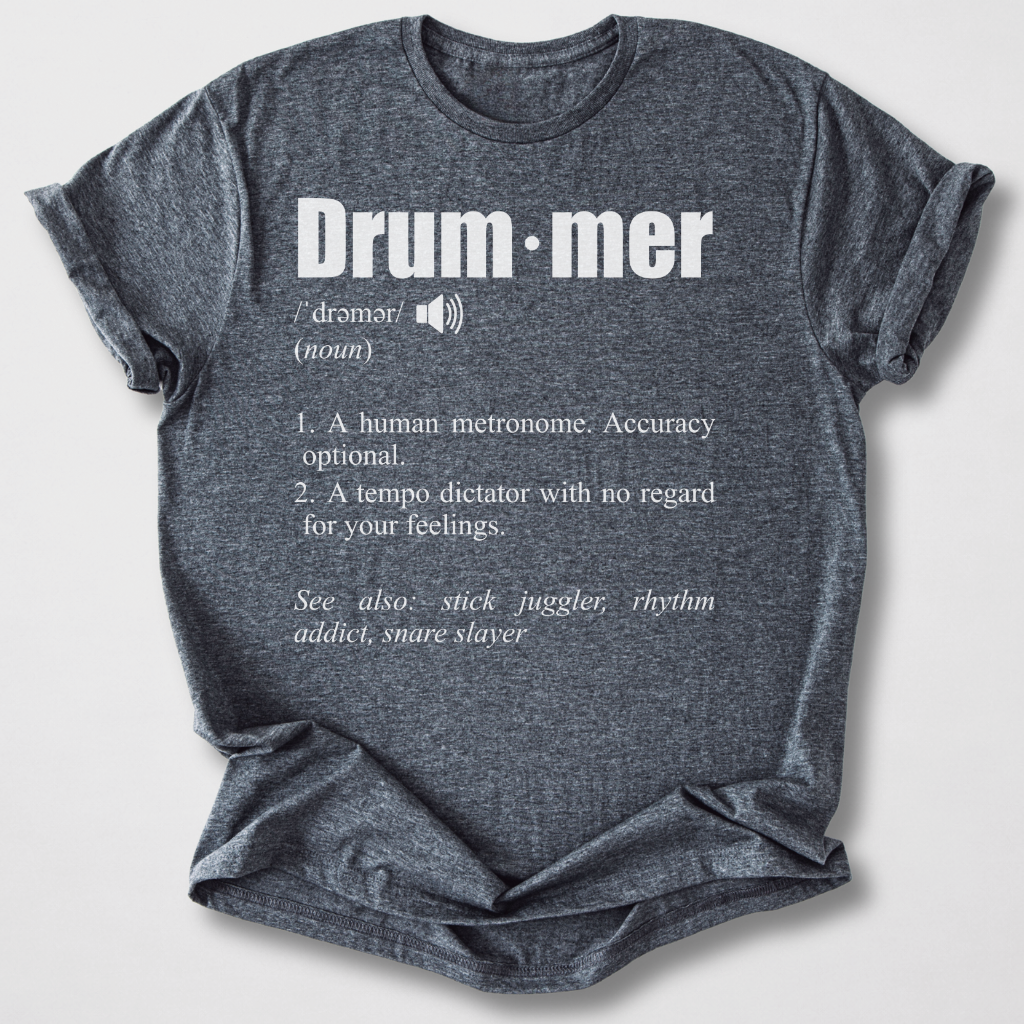 Drummer Definition T-Shirt