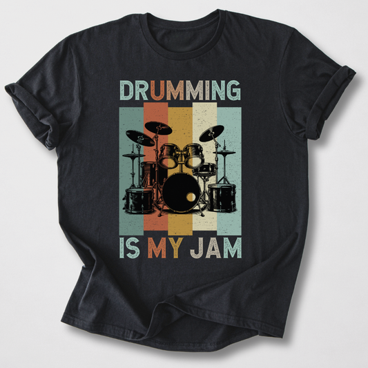 Drumming Is My Jam T-Shirt