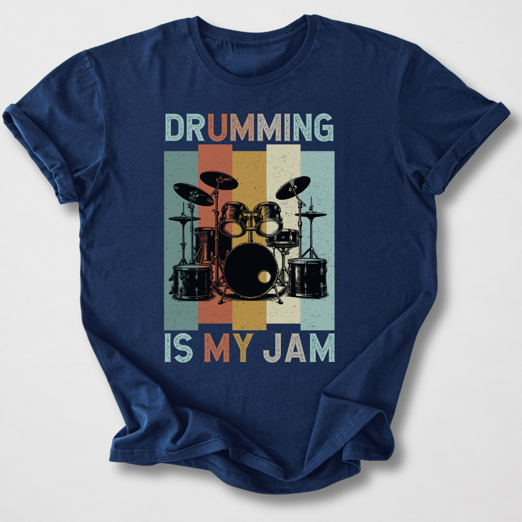 Drumming Is My Jam T-Shirt