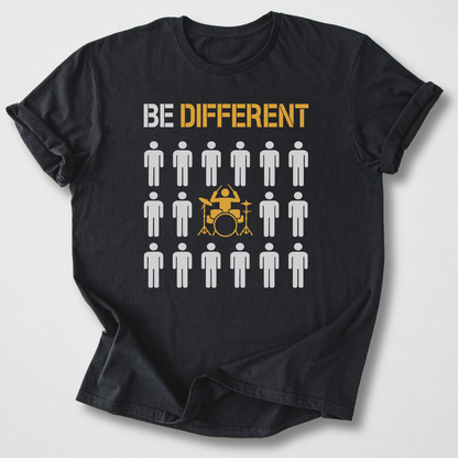 Be Different Drum T-Shirt