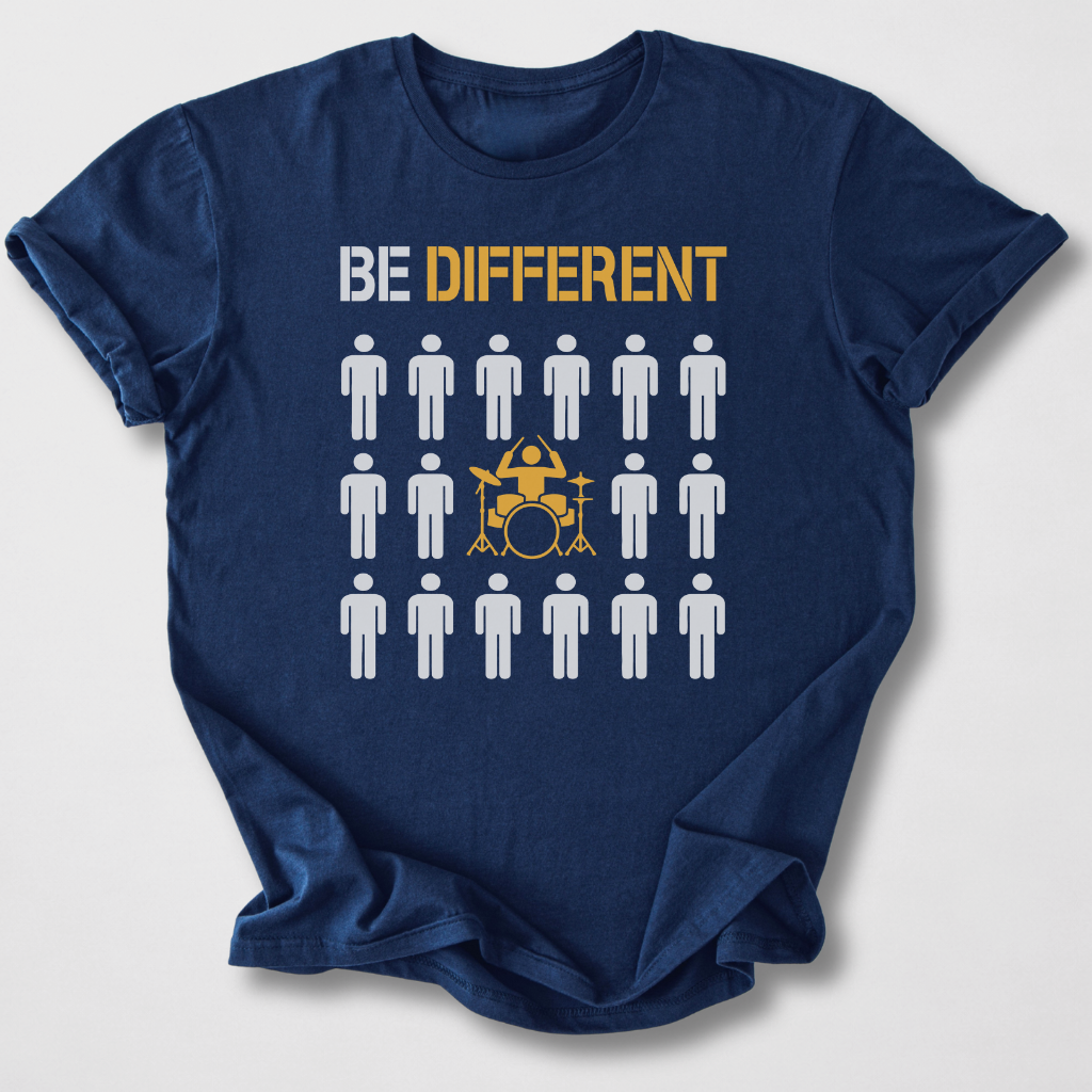 Be Different Drum T-Shirt