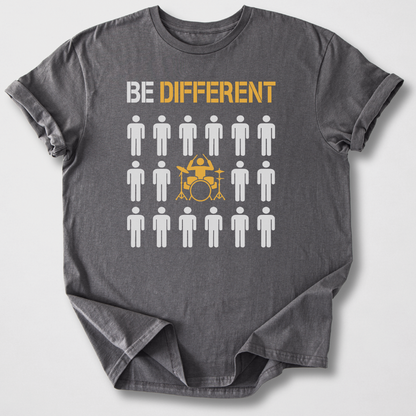Be Different Drum T-Shirt