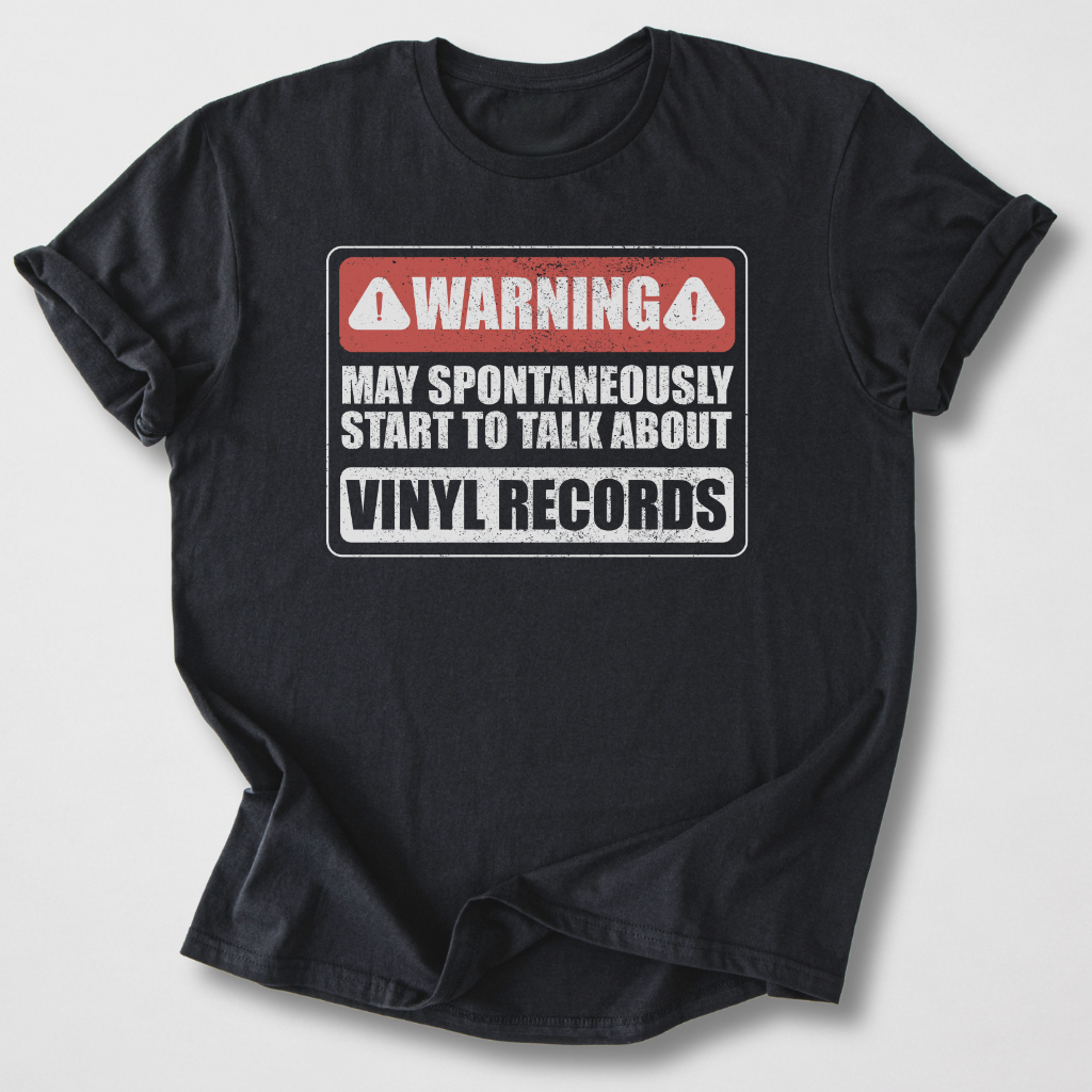 Warning May Talk About Vinyl T-Shirt